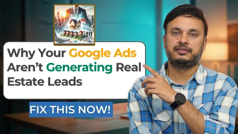 Why Are My Google Ads Not Generating Real Estate Leads?